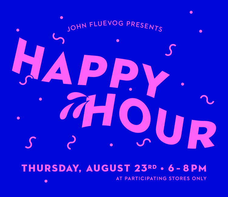 Fluevog Happy Hour - August 23rd!