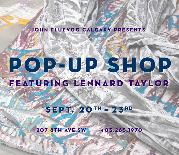 Lennard Taylor Pop-up Shop in Calgary!