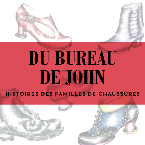 Du Bureau de John : Histoires des Familles de Chaussures