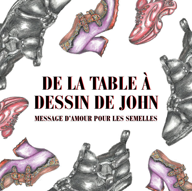 De la Table à Dessin de John: Message D amour pour les Semelles