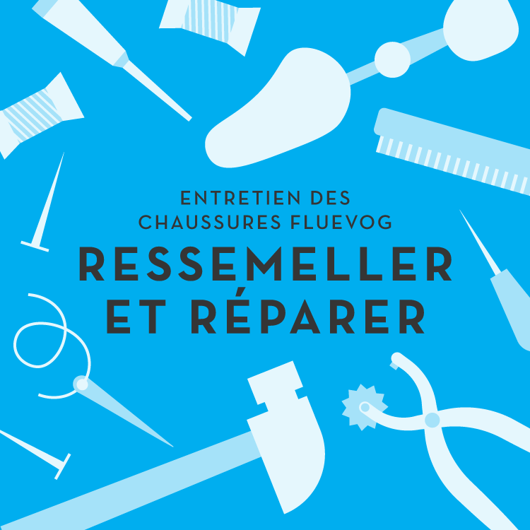 Entretien des chaussures Fluevog : Ressemeller et réparer
