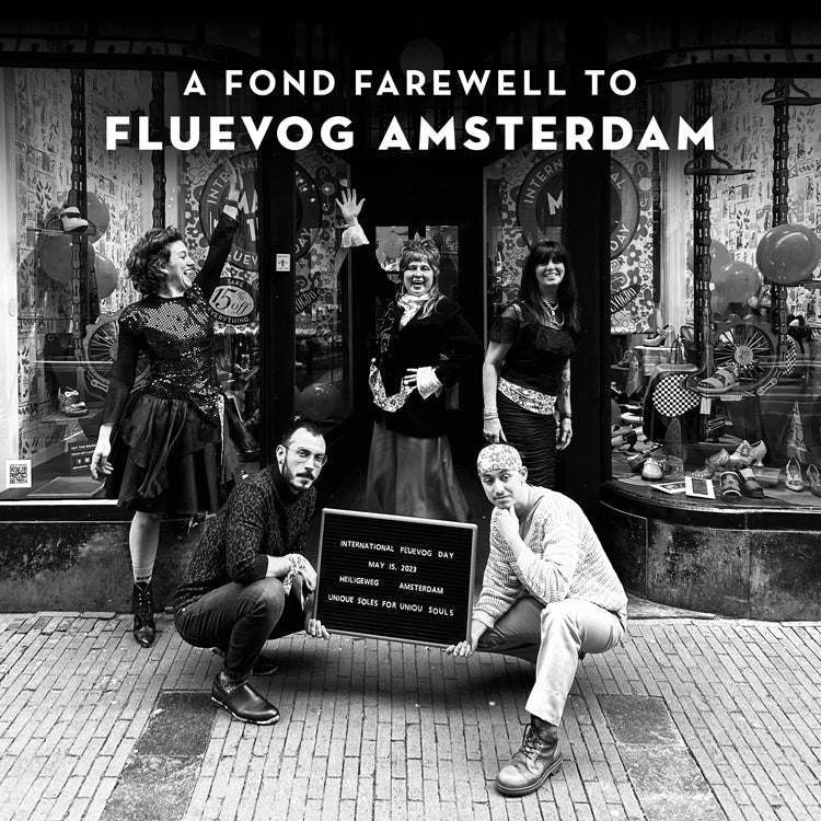 A Fond Farewell to Fluevog Amsterdam