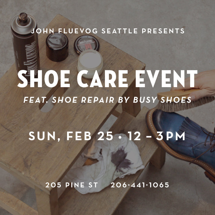 Shoe Care Event at Fluevog Seattle on Feb. 25
