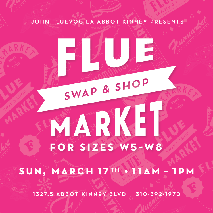 Fluemarket: Swap & Shop Event at Fluevog Abbot Kinney on March 17th
