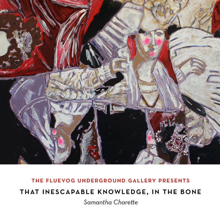 that inescapable knowledge, in the bone  at The Underground Gallery in Calgary