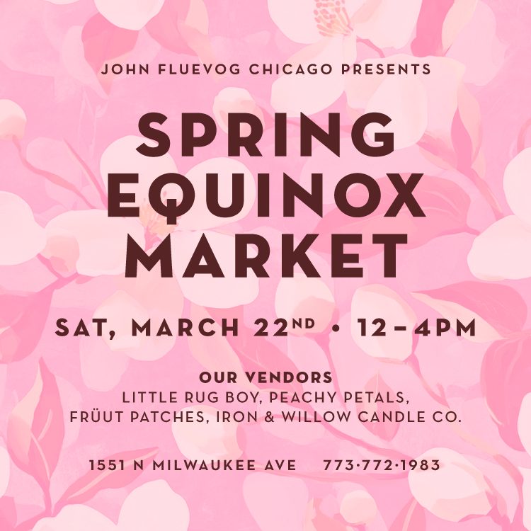 Spring Equinox Market at Fluevog Chicago on March 22nd