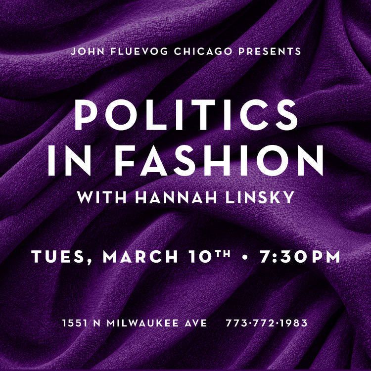 Politics in Fashion with Hannah Linsky at Fluevog Chicago on March 10th
