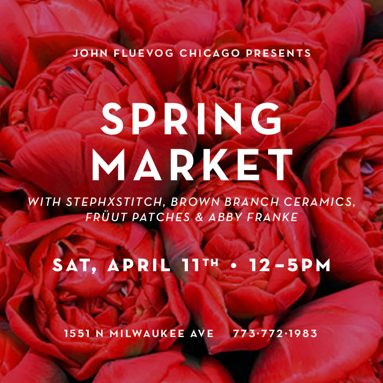 Spring Market at Fluevog Chicago on April 11th