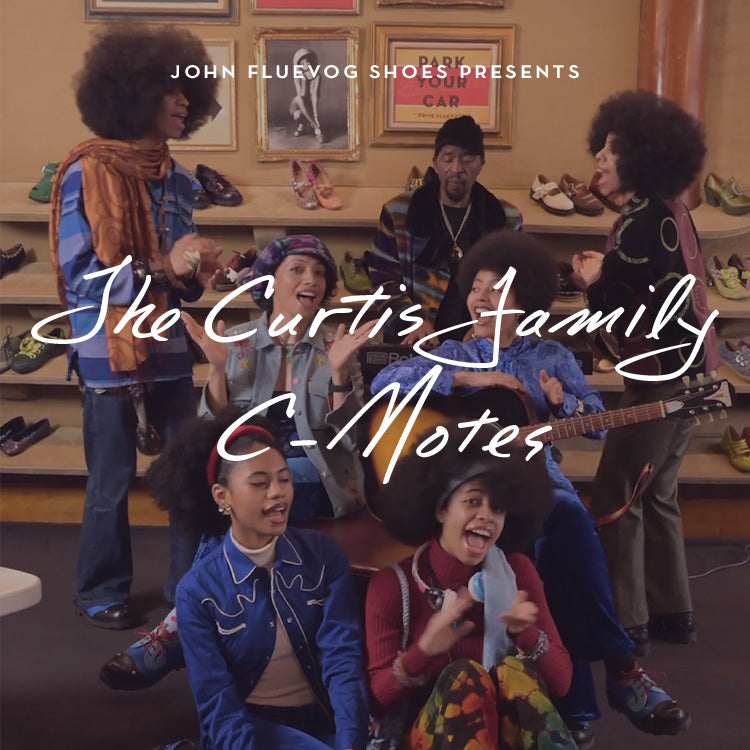 Funky Friends of Fluevog: The Curtis Family C-notes