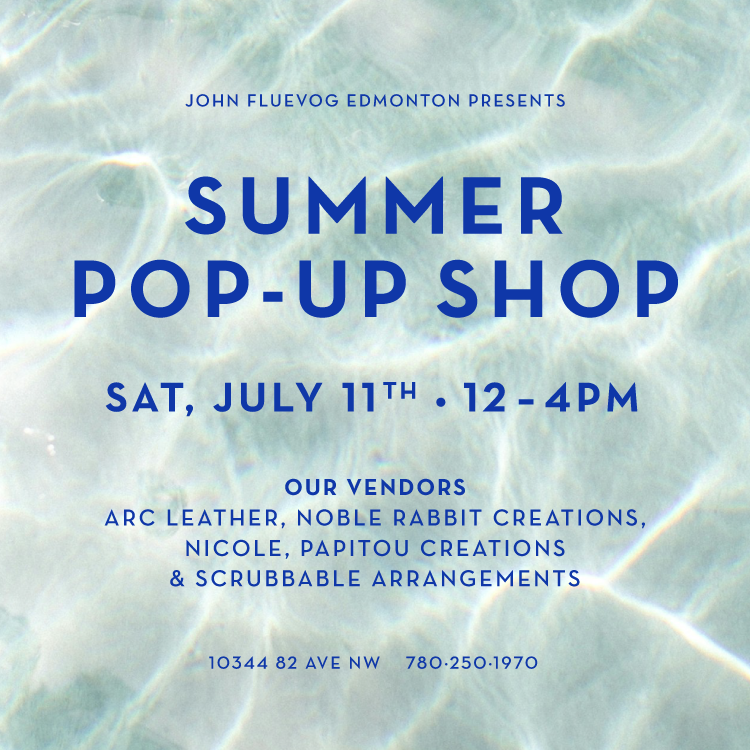 Summer Pop-Up Event at Fluevog Edmonton on July 11th