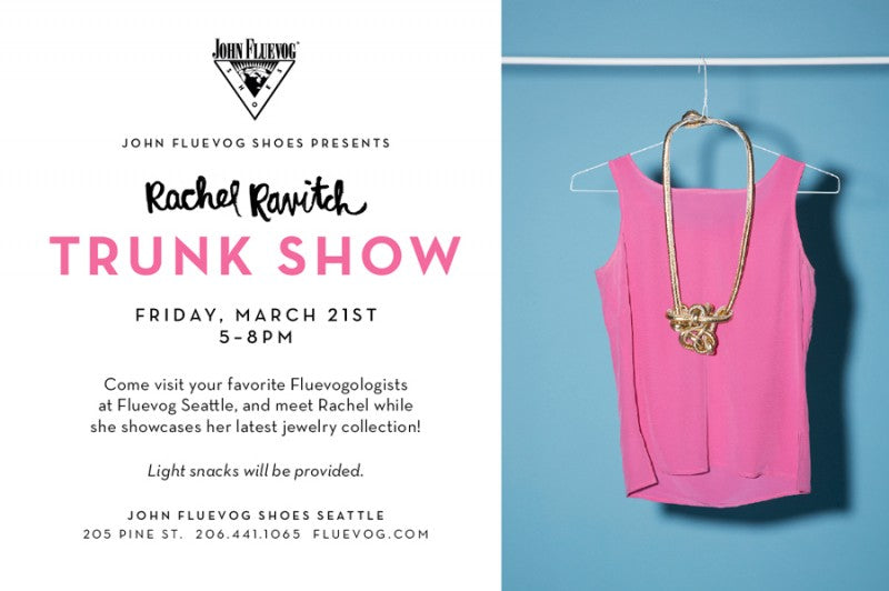 Event: Rachel Ravitch Trunk Show at John Fluevog Shoes Seattle