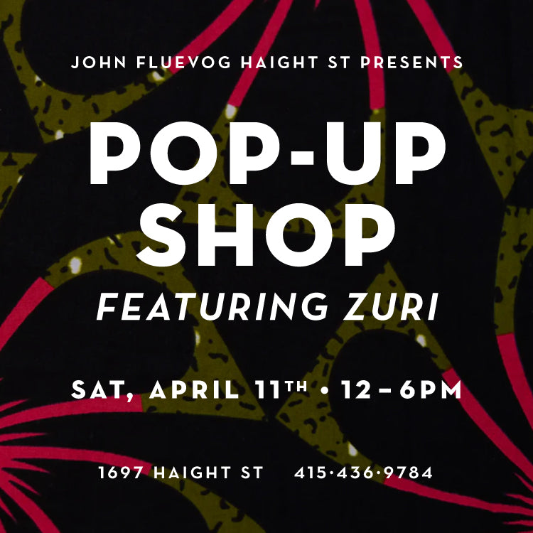 Zuri Pop-Up Shop at Fluevog Haight Street on April 11th