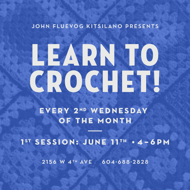 Learn to Crochet with Monthly Meet-Ups at Fluevog Kitsilano!