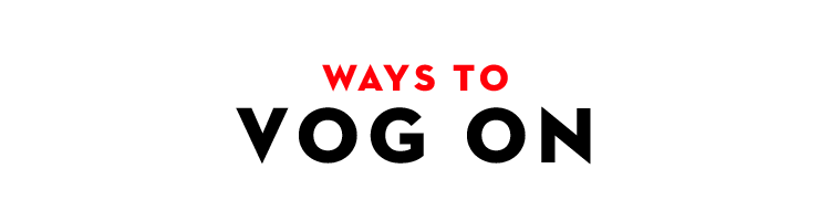 Ways to Vog On